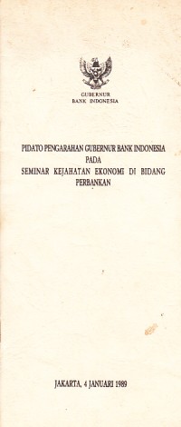 Image of Pidato Pengarahan Gubernur Bank Indonesia pada Seminar Kejahatan Ekonomi di Bidang Perbankan