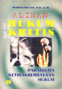 Image of Aliran Hukum Kritis: Paradigma Ketidakberdayaan Hukum