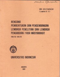 Image of Rencana Pembentukan dan Pengembangan Lembaga Penelitian dan Lembaga Pengabdian pada Masyarakat 1982/83 - 1991/92