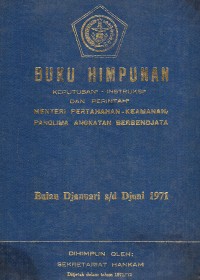 Image of Buku Himpunan Keputusan-keputusan - IIntruksi-Intruksi - dan Perintah-perintah Menteri Pertahanan - Keamanan, Panglima Angkatan Bersendjata