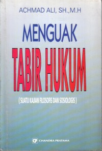 Image of Menguak tabir hukum: suatu kajian filosofis dan sosiologis