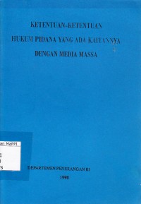 Image of Ketentuan-Ketentuan Hukum Pidana yang Ada Kaitannya dengan Media Massa