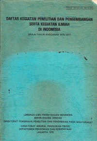 Image of Daftar Kegiatan Penelitian dan Pengembangan serta Kegiatan Ilmiah di Indonesia 1976/1977