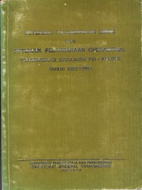 Image of Petunjuk Pelaksanaan Umum dan Petunjuk Pelaksanaan Operasional: Trasmigrasi SWAKARSA PIR - Khusus Tahun 1982/1983