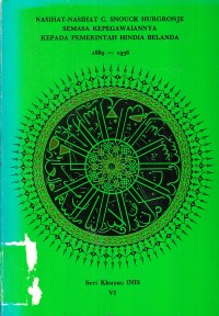 Image of Nasihat-nasihat C. Snouck Hurgronje Semasa Kepegawaiannya Kepada Pemerintah Hindia Belanda: Seri Khusus INIS V