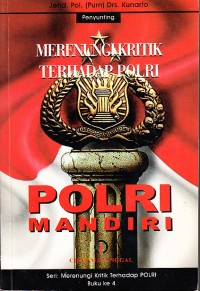 Image of POLRI Mandiri: Merenungi Kritik terhadap POLRI