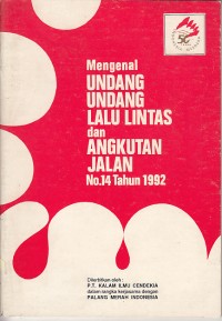 Image of Mengenal Undang-Undang lLalu Lintas dan Angkutan Jalan No. 14 Tahun 1992