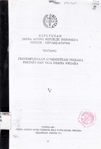 Image of Keputusan Jaksa Agung Republik Indonesia nomor: KEP-148/J.A/12/1994 tentang penyempurnaan administrasi perkara perdata dan tata usaha negara