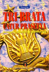 Image of Tri Brata Catur Prasetya: Sejarah - Perspektif dan Prospeknya