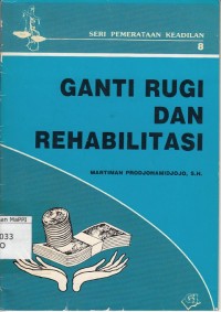 Image of Ganti Rugi dan Rehabilitasi