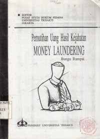 Image of Pemutihan Uang Hasil Kejahatan Money Laundering: bunga rampai