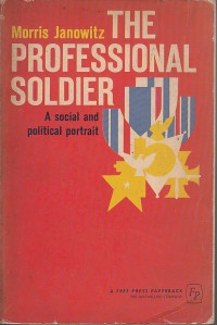 Image of The Professional Soldier: a social and political portrait