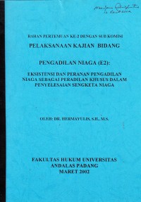 Image of Eksistensi dan Peranan Pengadilan Niaga sebagai Peradilan Khusus dalam Penyelesaian Sengketa Niaga