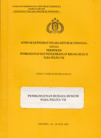 Image of Pembangunan Budaya Hukum pada PELITA VII (Seminar Kepolisian Negara Republik Indonesia tentang Perspektif Pembangunan dan Pengembangan Bidang Hukum pada PELITA VII)