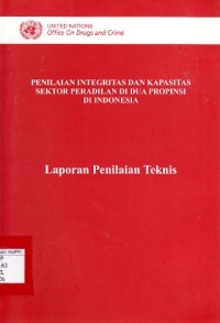 Image of Penilaian integritas dan kapasitasn sektor peradilan di dua propinsi di Indonesia : laporan penilaian teknis