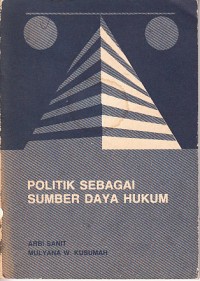 Image of Politik sebagai Sumber Daya Hukum