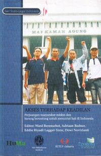 Image of Akses terhadap Keadilan: Perjuangan Masyrakat Miskin dan Kurang Beruntung untuk Menuntut Hak di Indonesia