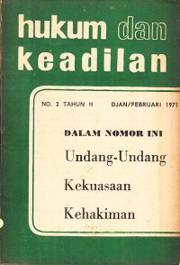 Image of Hukum dan Keadilan Undang-Undang Kekuasaan Kehakiman No. 2 Tahun II 1971
