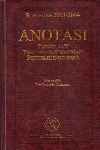 Image of Suplemen 2003-2004: Anotasi Peraturan Perundang-Undangan Republik Indonesia