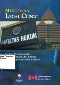 Image of Mengelola Legal Clinic : panduan membentuk dan mengembangkan LBH Kampus untuk Memperkuat Akses Keadilan