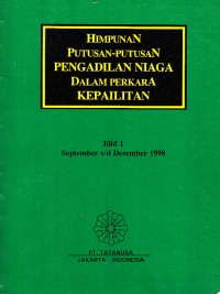 Image of Himpunan putusan-putusan Pengadilan Niaga dalam perkara kepailitan Jilid 1