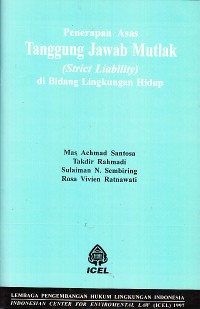 Image of Penerapan Asas Tanggung Jawab Mutlak (Strict Liability) di Bidang Lingkungan Hidup