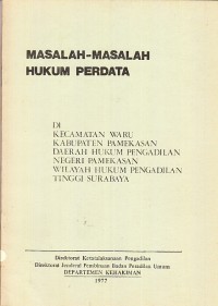 Image of Masalah-Masalah Hukum Perdata: di Kecamatan Waru Kabupaten Pamekasan Daerah Hukum Pengadilan Negeri Pamekasan Wilayah Hukum Pengadilan Tinggi Surabaya
