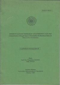 Image of Studi evaluasi terhadap amandemen UUD 1945 (Amandemen Sebagai Upaya Pemenuhan Kebutuhan Khusus Masyarakat Indonesia)