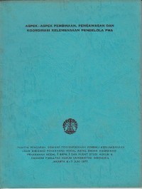 Image of Aspek-aspek pembinaan, pengawasan dan koordinasi kelembagaan pengelola PMA