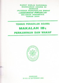 Image of Rapat kerja nasional Mahkamah Agung RI dengan jajaran Pengadilan empat lingkungan peradilan seluruh Indonesia tahun 2005: tehnis peradilan agama makalah IB1 perkawinan dan wakaf