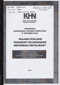 Image of Ringkasan rancangan laporan penelitian (7 Oktober 2010): Kajian evaluasi terhadap pelaksanaan reformasi kepolisian