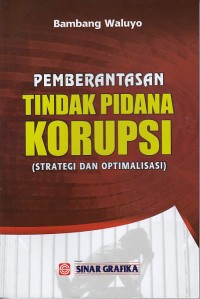 Image of Pemberantasan tindak pidana korupsi (Strategi dan Optimalisasi)