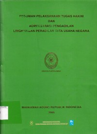 Image of Pedoman pelaksanaan tugas hakim dan administrasi pengadilan lingkungan peradilan tata usaha negara