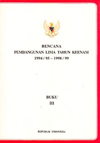 Image of Rencana Pembangunan Lima Tahun Keenam 1994/95 - 1998/99 Buku III