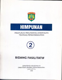 Image of Himpunan Peraturan Perundang-undangan tentang Pemasyarakatan Bidang Fasilitatif: Buku 2