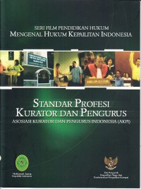 Image of Standar Profesi Kurator dan Pengurus Asosiasi Kurator dan Pengurus Indonesia (AKPI)