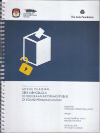 Image of Modul pelatihan seni mengelola keterbukaan informasi publik di komisi pemilihan umum
