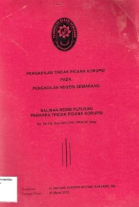 Image of Pengadilan tindak pidana korupsi pada Pengadilan Negeri Semarang : salinan resmi putusan perkara tindak pidana korupsi no. 78/Pid. Sus/2011/PN. TIPIKOR. Smg.