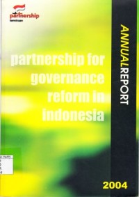 Image of Annual Report 2004 : partnership for governance reform in Indonesia