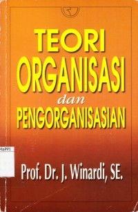 Image of Teori Organisasi dan Pengorganisasian