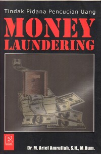 Image of Tindak Pidana Pencucian Uang: Money Laundering