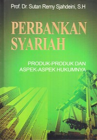 Image of Perbankan Syariah: Produk-Produk dan Aspek-Aspek Hukumnya