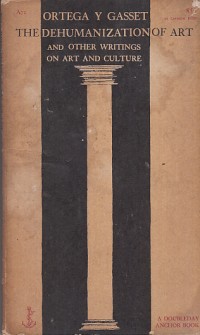 Image of The dehumanization of art and other writings on art and culture