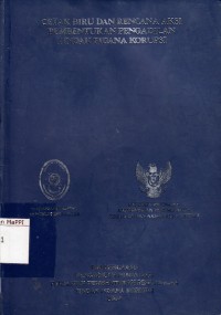 Image of Cetak Biru dan Rencana Aksi Pembentukan Pengadilan Tindak Pidana Korupsi