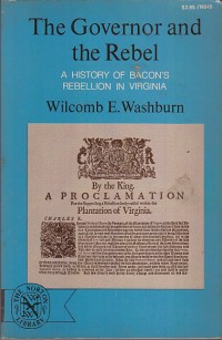 Image of The governor and the rebel: a history of bacon's rebellion in virginia