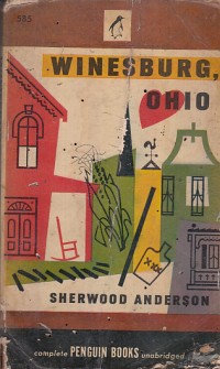 Image of Winesburg, Ohio: a group of tales of ohio small-town life