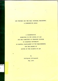 Image of Due Process and the Thai Criminal Procedure : a comparative study : a dissertation submitted to the school of law and the committee on graduate studies of Stanford University in partial fulfillment of the requirements for the degree of doctor of the science of law
