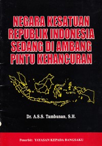 Image of Negara Kesatuan Republik Indonesia Sedang di Ambang Pintu Kehancuran