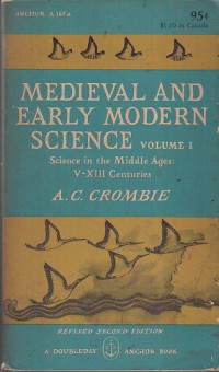 Image of Medieval and early modern science volume 1: Science in the middle ages: V-Viii centuries