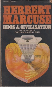 Image of Eros and Civilization : A Philosophical Inquiry into Freud